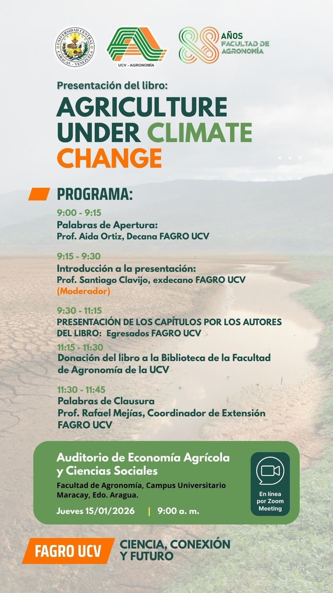 PRESENTACIÓN DEL LIBRO: Agriculture Under Climate Change.

Lugar: Auditorio de Economía Agrícola y Ciencias Sociales (Maracay).
Jueves 15 de enero de 2026.
Hora: 9:00 a.m.

Presencial y vía Zoom

ID: 879 2800 4914
Codigo de acceso: 656674
