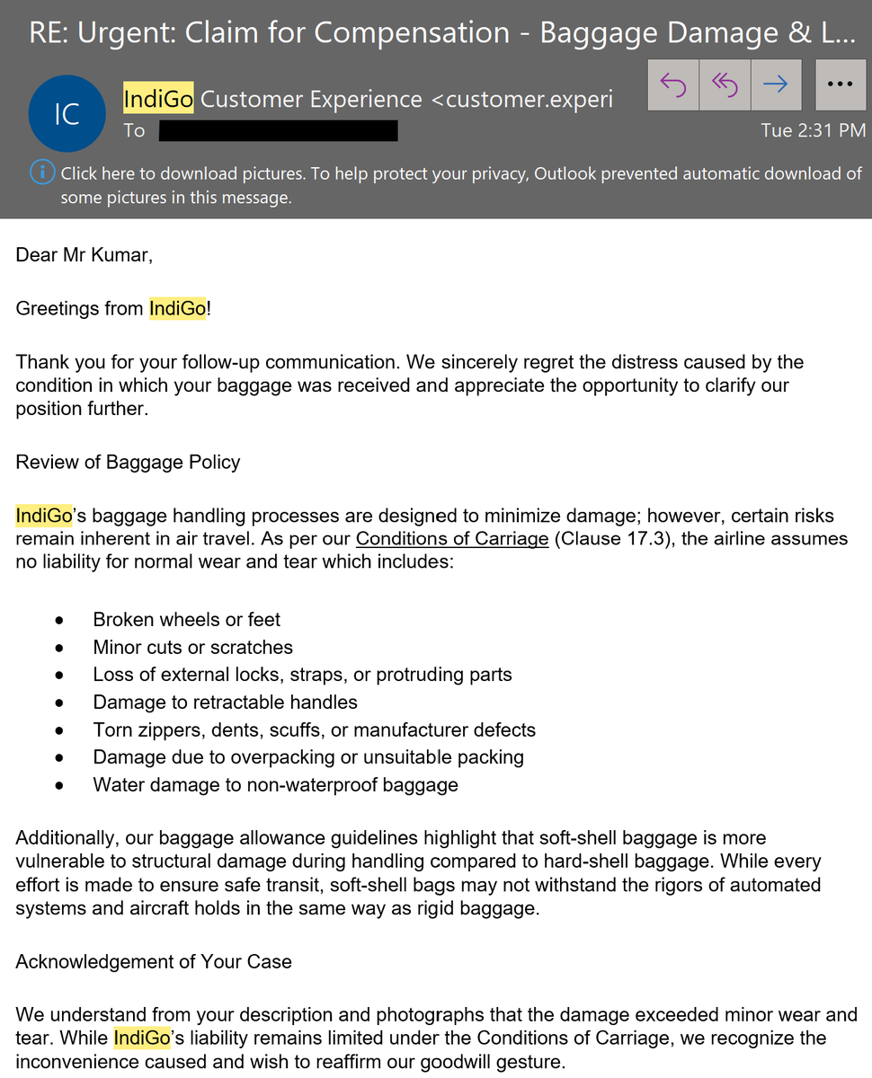 meisshaily's tweet photo. Flew @IndiGo6E Flight 6E 1063 to Bangkok.
Received my suitcase torn apart, contents exposed, wrapped in plastic to hide the damage.
What’s worse?
👉 No staff at baggage counter for over an hour
👉 Lost items inside the bag
👉 Airline keeps replying with the same copy-paste “wear & tear” email

This is NOT wear & tear. This is gross mishandling + denial of accountability.
Posting photos + their repeated templated response below.
Is this how India’s largest airline treats international passengers?
@DGCAIndia @MoCA_GoI #IndiGo
@AAI_Official #AirlineAccountability #ConsumerRights