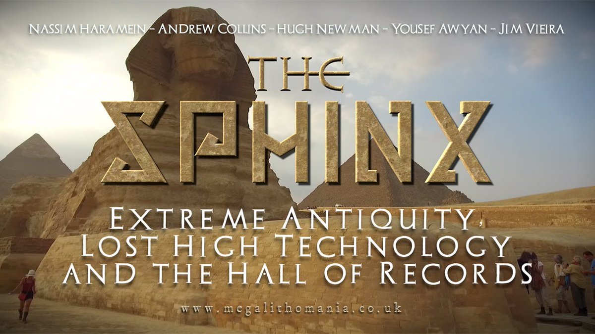 MEGALITHOMANIA's tweet photo. The Sphinx | Extreme Antiquity, Lost High Technology & The Hall of Records
A documentary about the Sphinx of Egypt, featuring #AndrewCollins, @NassimHaramein, @HughNewmanUK, #YousefAwyan & #JimVieira.
#Megalithomania #Sphinx #Egypt
https://t.co/jQ2t3YSwF8 https://t.co/kZCNuzjqzh