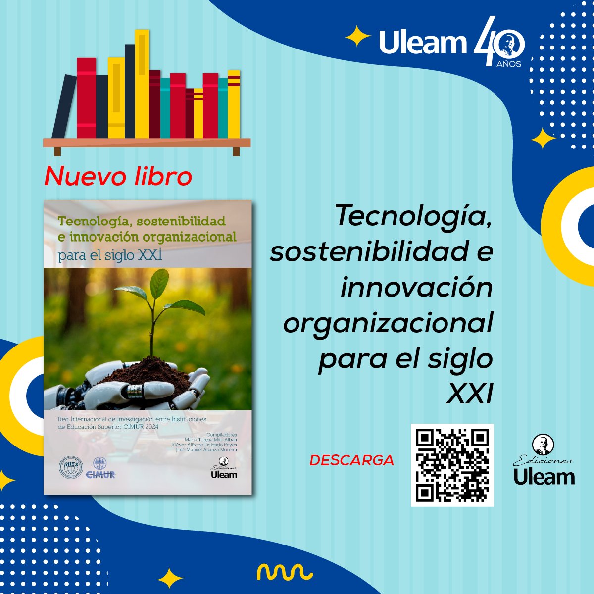 EdicionesUleam's tweet photo. En el umbral de una e poca definida por transformaciones profundas y una incesante interdependencia global, la tecnología ha dejado de ser un instrumento aislado para convertirse en el eje articulador del desarrollo productivo y social.
DESCARGAR: https://t.co/kdBoNMYSrT https://t.co/hPp76TrPAN