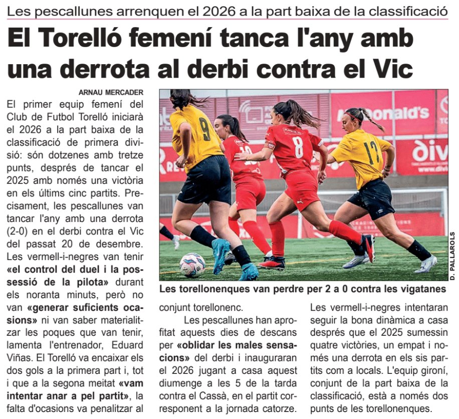 ⚽️ Com arriba al 2026 el femení del <a href="/cftorello/">CF.TORELLO</a>?

📌 El primer equip femení va tancar el 2025 amb una derrota contra el Vic (2-0) i només va poder sumar un triomf en els últims cinc partits
📌 Arrenca 2026 a la part baixa de la classificació: 12a posició amb 13 punts
<a href="/settorello/">Setmanari Torelló</a>