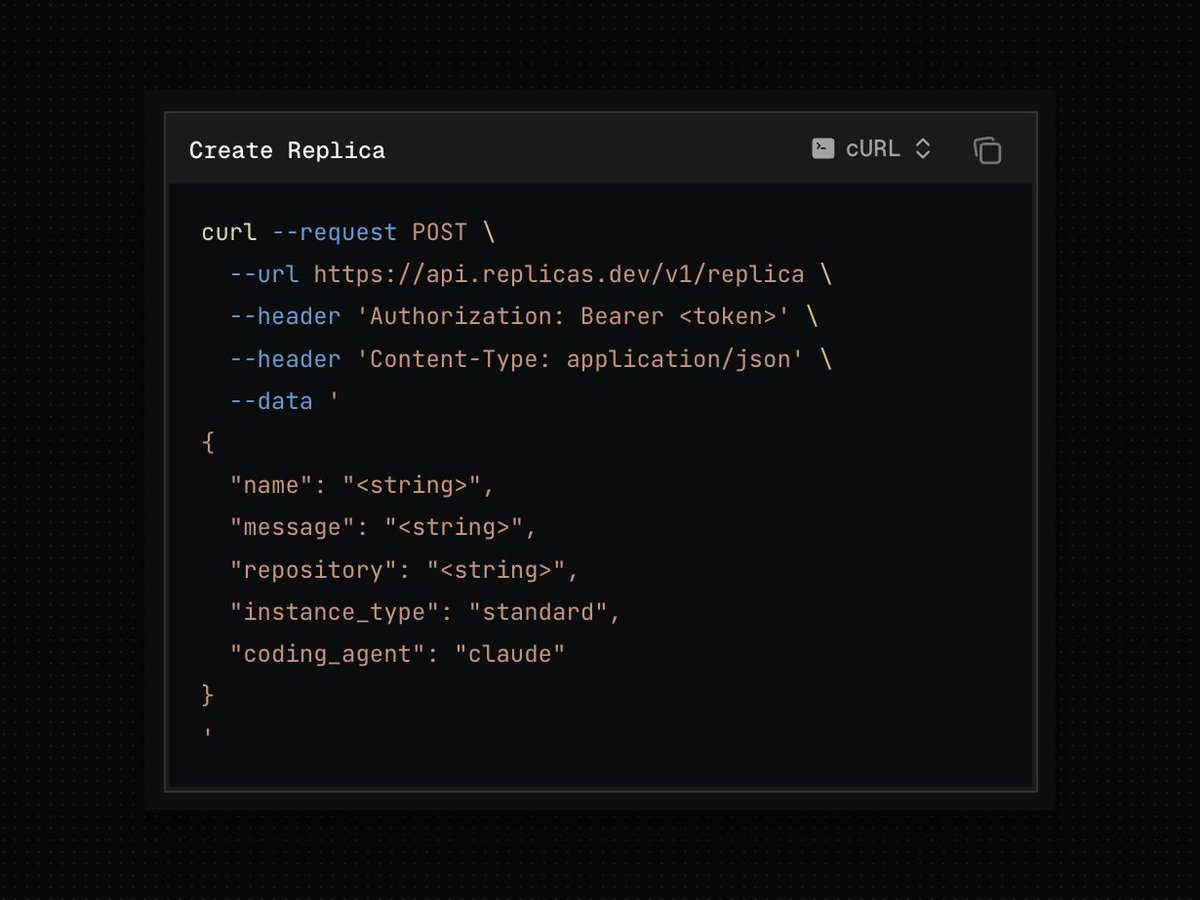 Introducing the Replica API, accessible directly by REST and via our CLI.

1. make API key
2. POST /v1/replica -> spawn sandboxed coding agent
3. review PR

already used internally for CI/CD changelogs, feature reqs, and our incoming MCPs ;)

See replies 👇
