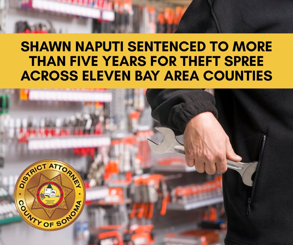 SonomaCoDA's tweet photo. SHAWN NAPUTI SENTENCED TO MORE THAN FIVE YEARS FOR THEFT SPREE ACROSS ELEVEN BAY AREA COUNTIES
Read the full Press Release on our website: https://t.co/RfRNwY2mcf https://t.co/iUHh5eSgcR