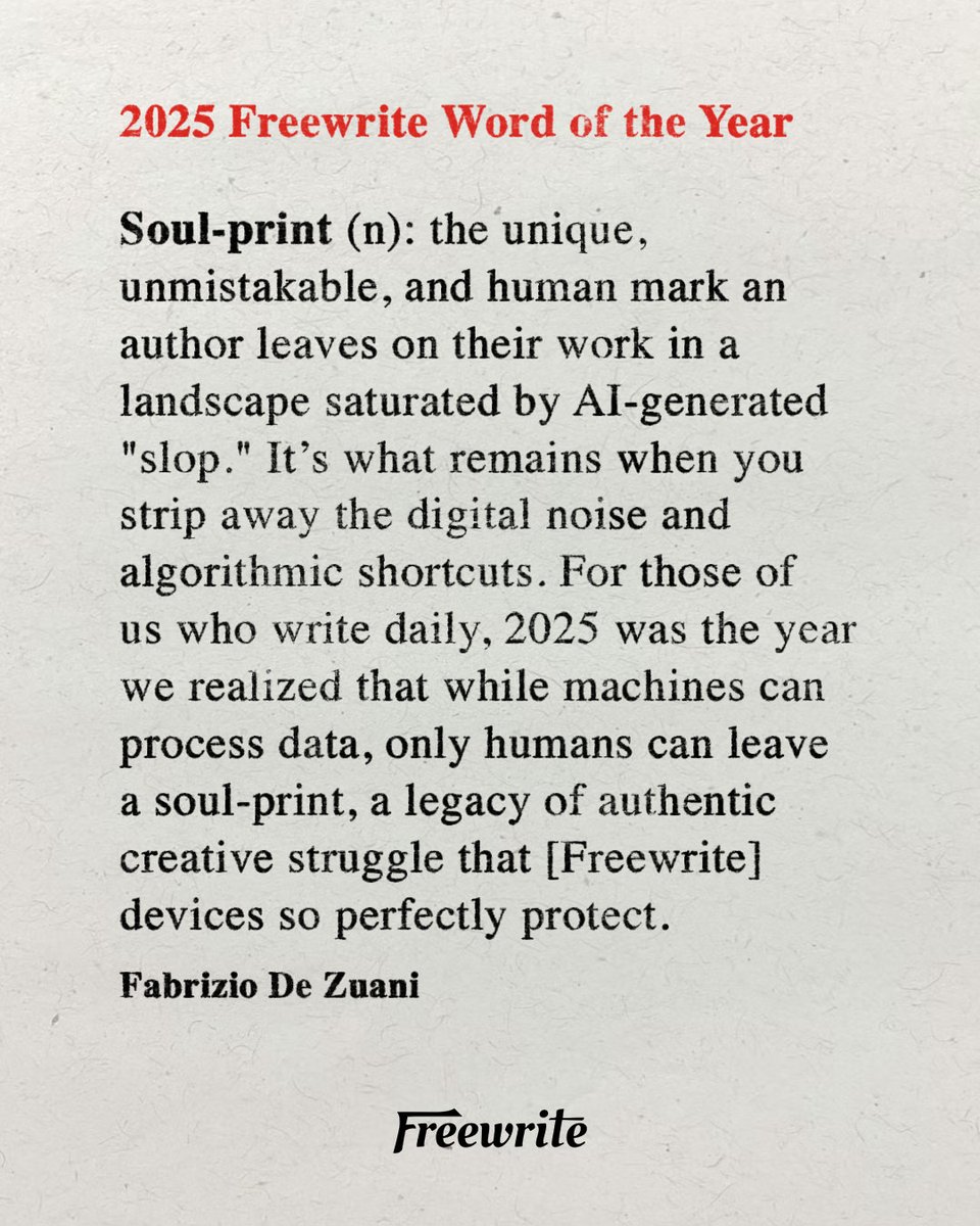 getfreewrite's tweet image. Congrats to Fabrizio De Zuani who won our Freewrite Word of the Year contest! 🎉

We loved how Fabrizio not only created his own term but put an inspiring spin on a rather dismal trend of 2025.

Let's all leave a soul-print on our work this year. ❤️

#freewritefam #writeon