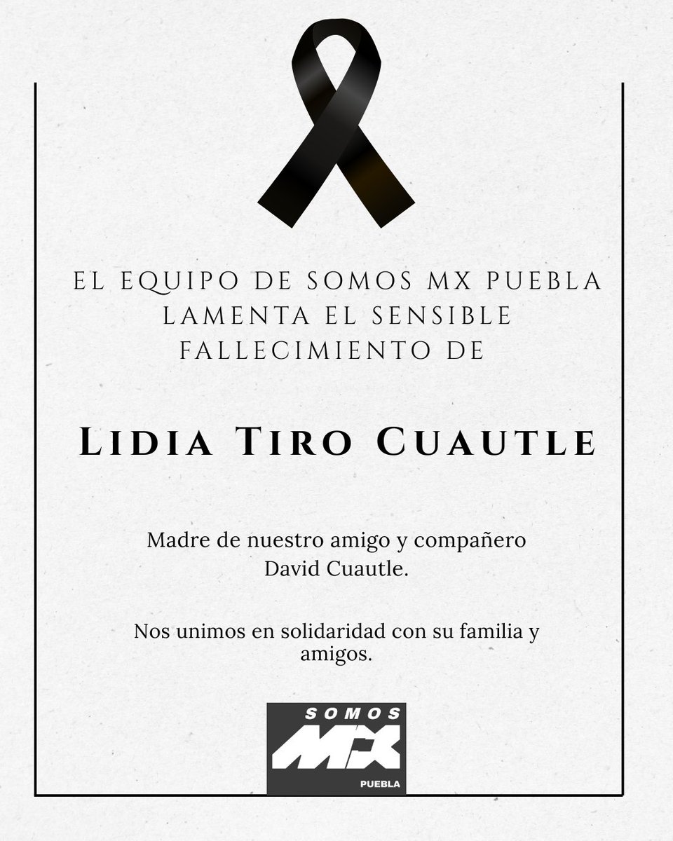 El equipo de Somos Mx Puebla, se solidariza con la familia Cuautle por el sensible fallecimiento de Lidia Tiro Cuautle. 

Que descanse en paz.