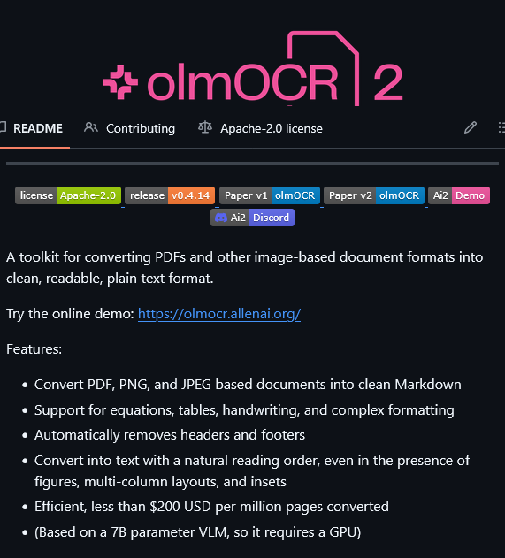 PDFs for LLM training? 👀

PDF processing toolkit for LLMs.

7B-param VL model for accurate text/structuring. Beats competitors at 82.4 accuracy, super affordable on GPUs, complex docs/images, optimized for training🤯

game-changer for AI workflows.

- github.com/allenai/olmocr