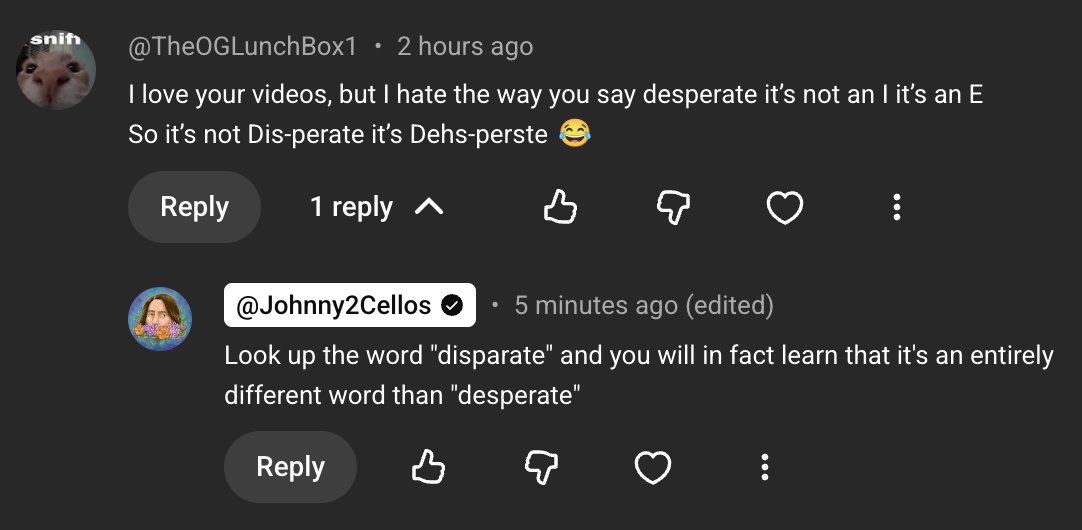 Johnny2Cellos's tweet image. overconfident gotta be my fav genre of youtube commenter, at least they were nice