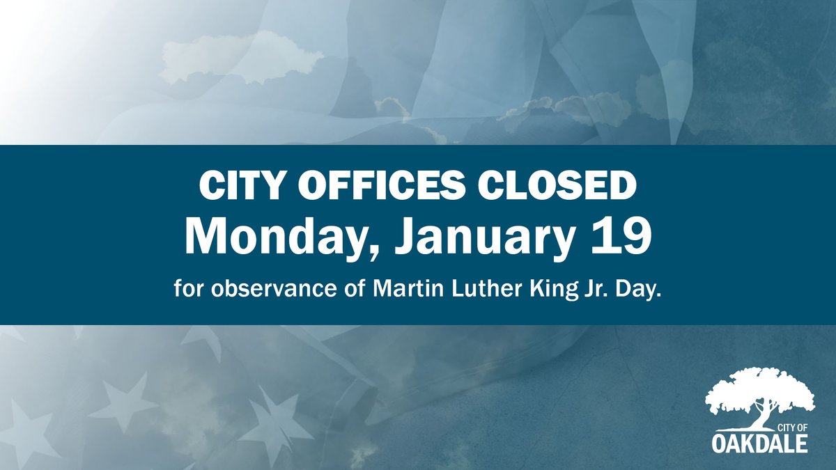 oakdalemn's tweet photo. City offices will be closed on Monday, January 19 for observance of Martin Luther King Jr. Day. Offices will reopen Tuesday, January 20 for regular business. https://t.co/bvre6GZnMj
