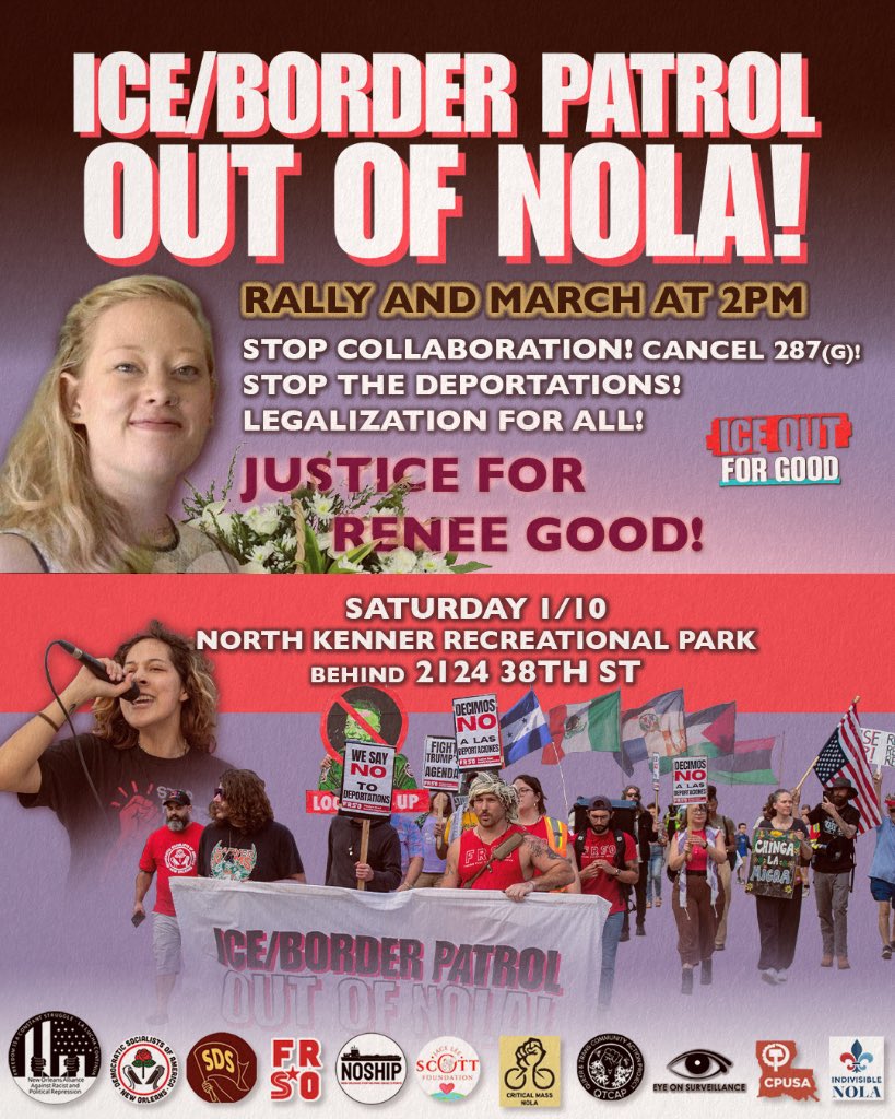 ICE/Border Patrol Out of NOLA!

Rally and March
2pm Saturday 1/10
North Kenner Recreational Park
Behind 2124 38th Street