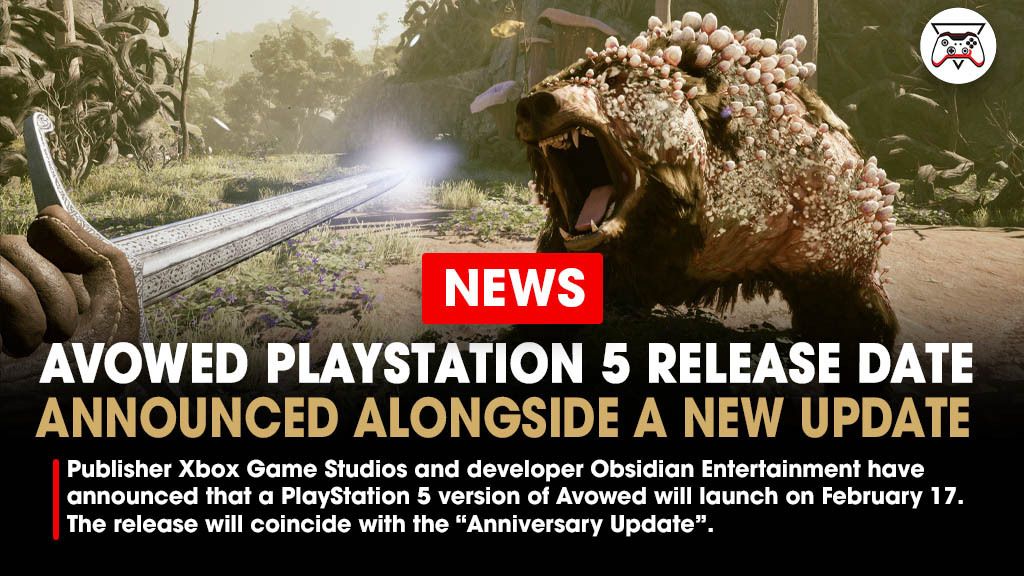 Xbox Game Studios and developer Obsidian Entertainment have announced that a PlayStation 5 version of Avowed will launch on February 17. The release will coincide with the “Anniversary Update,” which adds several new features, including New Game Plus.

Link -