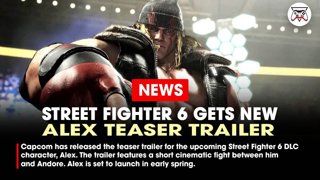 Capcom has released the teaser trailer for the upcoming Street Fighter 6 DLC character, Alex. The trailer features a short cinematic showing Alex battling and defeating Andore in the ring. Alex is set to launch in early spring.

Link - bit.ly/3LsIbui
#Capcom