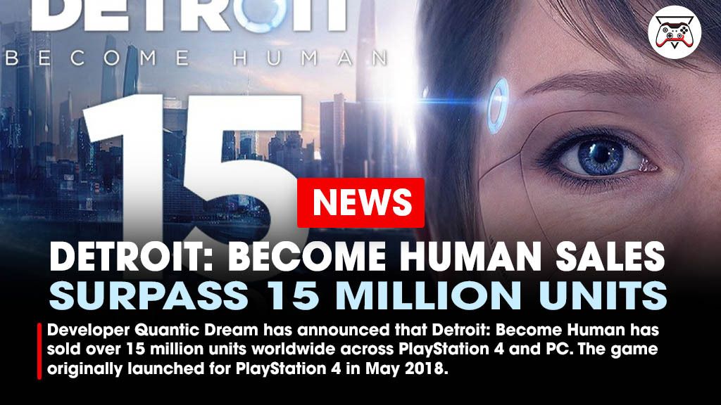 Developer Quantic Dream has announced that Detroit: Become Human has sold over 15 million units worldwide across PlayStation 4 and PC. The game originally launched for PlayStation 4 in May 2018.

Link - bit.ly/4qPEU7q
#QuanticDream #DetroitBecomeHuman #Detroit
