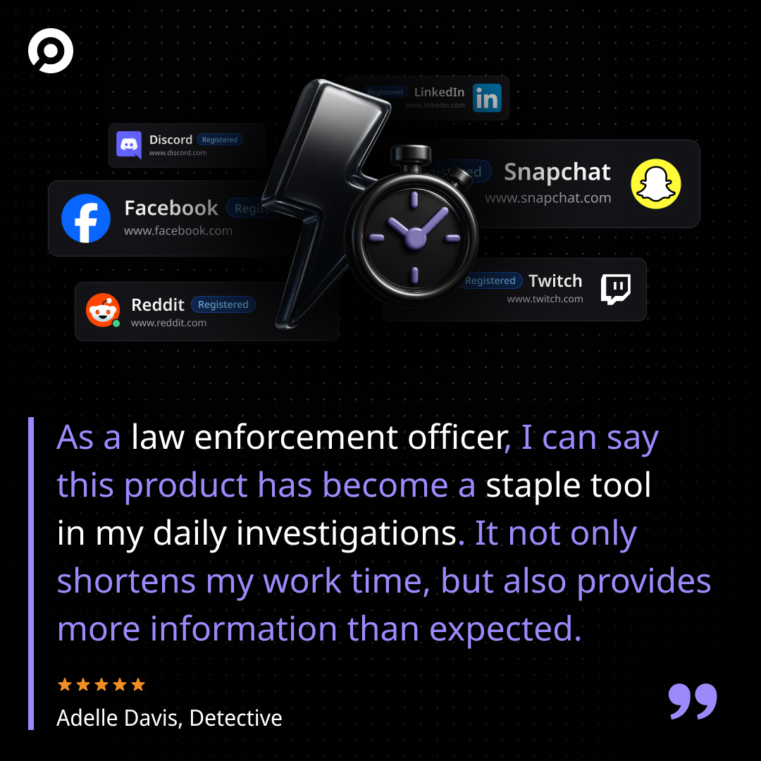 ⭐ When Law Enforcement Recommends You to Their Peers ⭐

'A staple tool... top-tier customer service.'

Detective Davis recommends OSINT Industries to fellow officers.

🤝 Trusted. Supported. Proven.