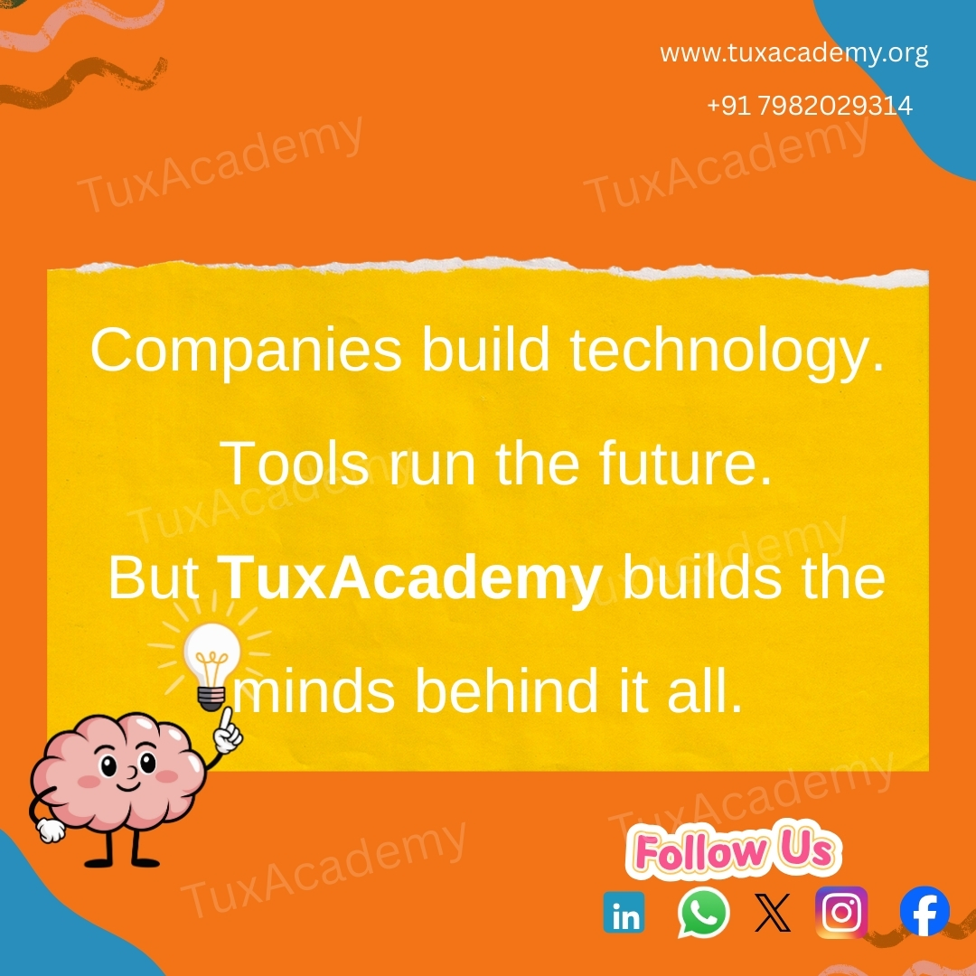 Technology evolves.
Skills decide.
Strengthen your mind with TuxAcademy.

Keep Learning, Keep Growing.

#Learning #Upskill #TechCareers #TuxAcademy #technology #skills #greaternoida #pkstowncentral