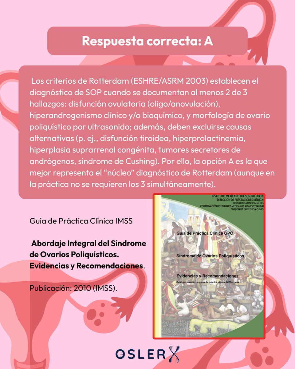 oslerx42's tweet photo. ¿Sabes cuál es el diagnóstico principal del SOP según Rotterdam? 🤔🩺
✅ Se confirma con 2 de 3: oligo o anovulación, hiperandrogenismo y ovario poliquístico por ultrasonido.
En el reactivo, la correcta es A. ¿La elegiste? 👇 #ENARM #Gine https://t.co/xpM0O42Y1y
