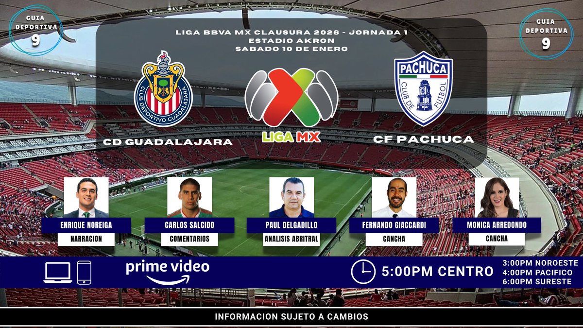 🐐 <a href="/Chivas/">CHIVAS</a> 🆚 <a href="/Tuzos/">Club de Futbol Pachuca</a> 🐹 

📱💻 <a href="/PrimeVideoMX/">PrimeVideoMX</a> 

🎙 <a href="/enriquenoriega_/">ENRIQUE NORIEGA</a> 
🎙️ <a href="/carlossalcido7/">carlos salcido</a> 
🎙️ <a href="/PAULEDELGADILLO/">PAUL  DELGADILLO</a>
🎙️ <a href="/JFGiaccardi/">Fernando Giaccardi</a> 
🎙️ <a href="/MonicaArredondo/">Monica Arredondo 🫶🏻</a> 

#LigaBBVAMX #Clausura2026 Jornada 1 #SomosDeportes #SomoGuia #GuiaDeportiva9