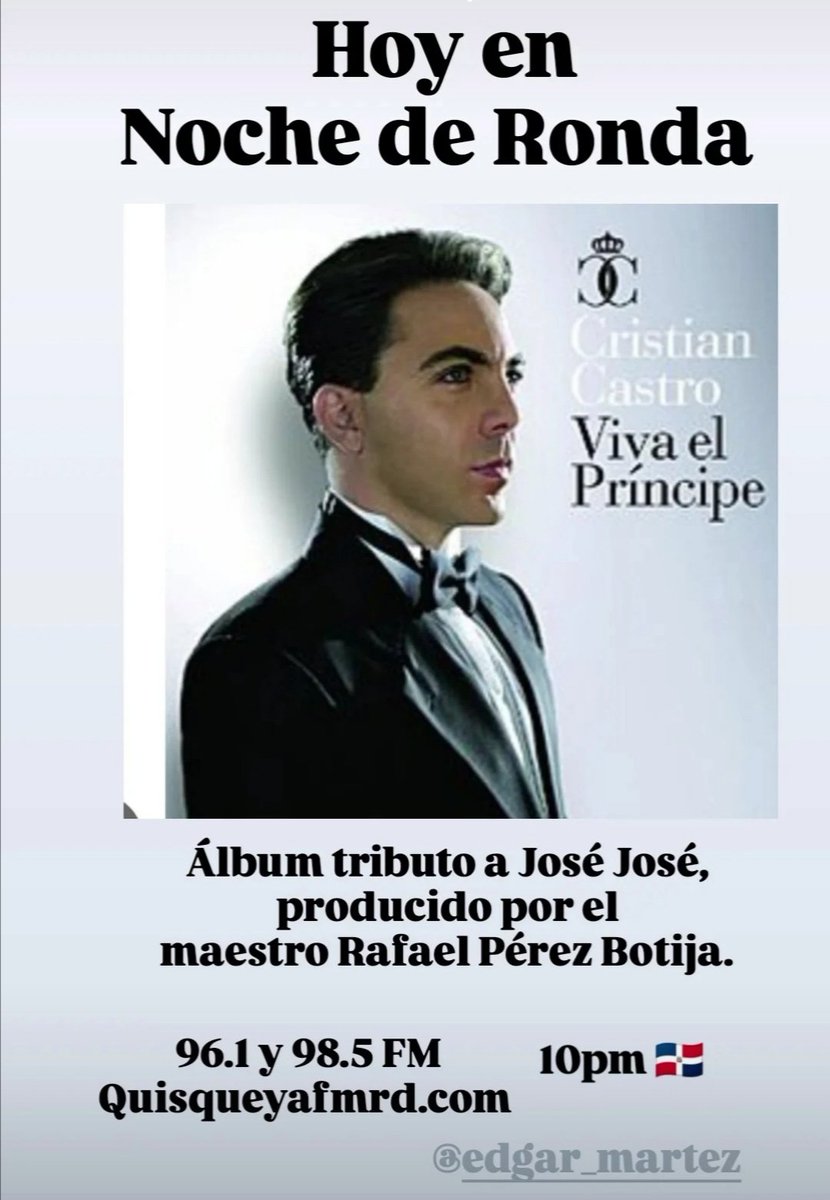 Cristian Castro y su tributo al príncipe José José, hoy a las 10pm por Quisqueya FM, en Noche de Ronda.