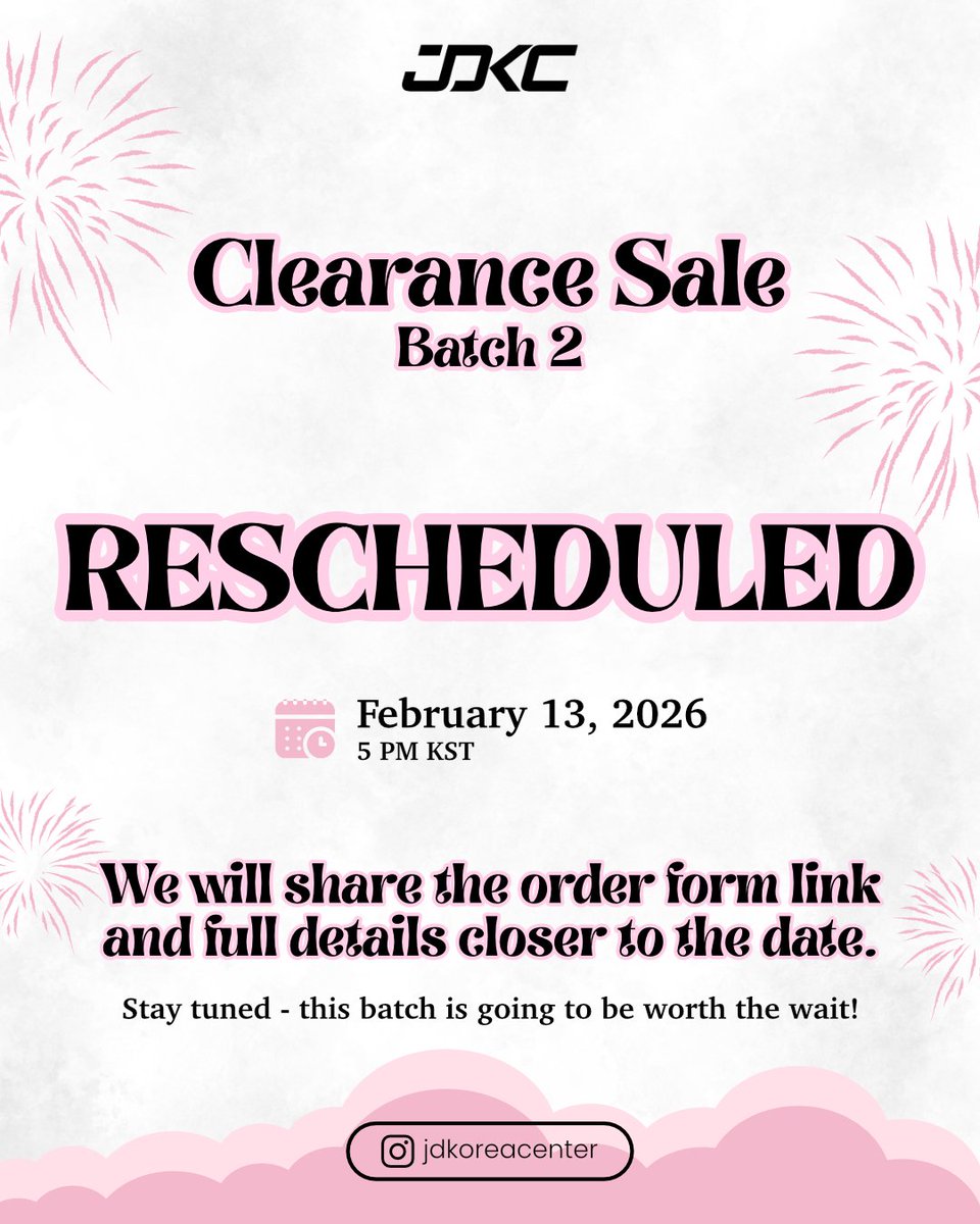 jdkoreacenter's tweet photo. 🛍️ JDKC CLEARANCE SALE – BATCH 2 RESCHEDULED! 🛍️

Great news!
We've rescheduled Batch 2 to give us time to prepare even more items for you!

🗓️ Batch 2 (Rescheduled)
February 13, 2026 | 5 PM KST

🛒 Get ready for:
Authentic Official K-Pop Photocards, Pre-Order Benefits (POB), Site Exclusives, and lots of new additions!

 ✅ Bigger selection coming your way
 ✅ Same great clearance prices
 ✅ First-come, first-served – limited stock

Mark your calendar and set your alarms! 
We’ll share the order form link and full details closer to the date.

Stay tuned – this batch is going to be worth the wait!

➖️

𝐉𝐃𝐊𝐂 𝐆𝐋𝐎𝐁𝐀𝐋 𝐄𝐬𝐭. 𝟐𝟎���𝟖 🇰🇷
𝘎𝘭𝘰𝘣𝘢𝘭 𝘚𝘩𝘪𝘱𝘱𝘪𝘯𝘨✈️ 

📧  jdkoreacenter@gmail.com
📱 KakaoTalk: @jdkoreacenter
🕒 Customer Service: Mon - Fri | 10:00 - 18:00 KST

#JDKCGlobal #kpopstore #kpopsupplier #kpopwholesale #kpopshop #personalshopper #personalshopping #proxybuyingkorea #personalshopperkorea