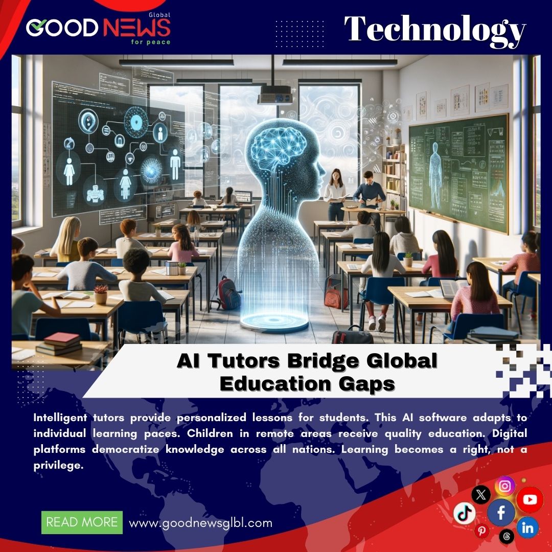goodnewsglbl's tweet photo. AI Tutors Bridge Global Education Gaps...
Intelligent tutors provide personalized lessons for students. This AI software adapts to individual learning paces. Children in remote areas receive quality education. 
#TechForGood #InnovationNews #GlobalTechnology #PositiveTech https://t.co/juhfraQXSK