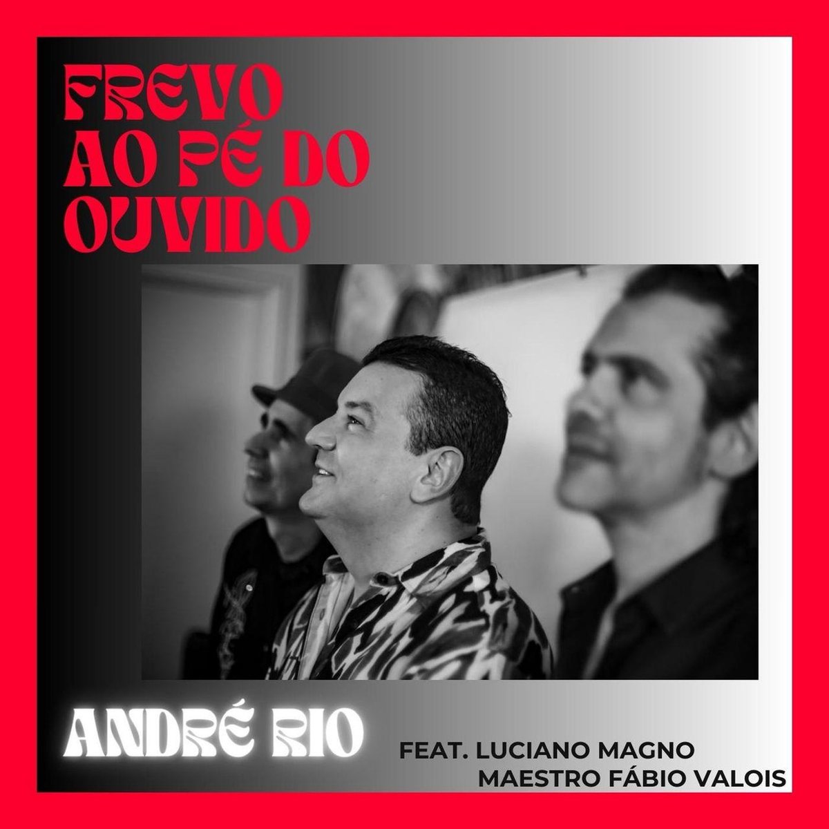 Lançamento novo nas plataformas digitais : Frevo ao pé do ouvido ( André Rio e <a href="/lucianomagnogtr/">Luciano Magno</a> )  

“Frevo ao Pé do Ouvido” , André Rio reinventa o frevo em chave íntima e contemporânea

O frevo, gênero nascido do corpo em movimento e da urgência das ruas, ganha novas camadas de