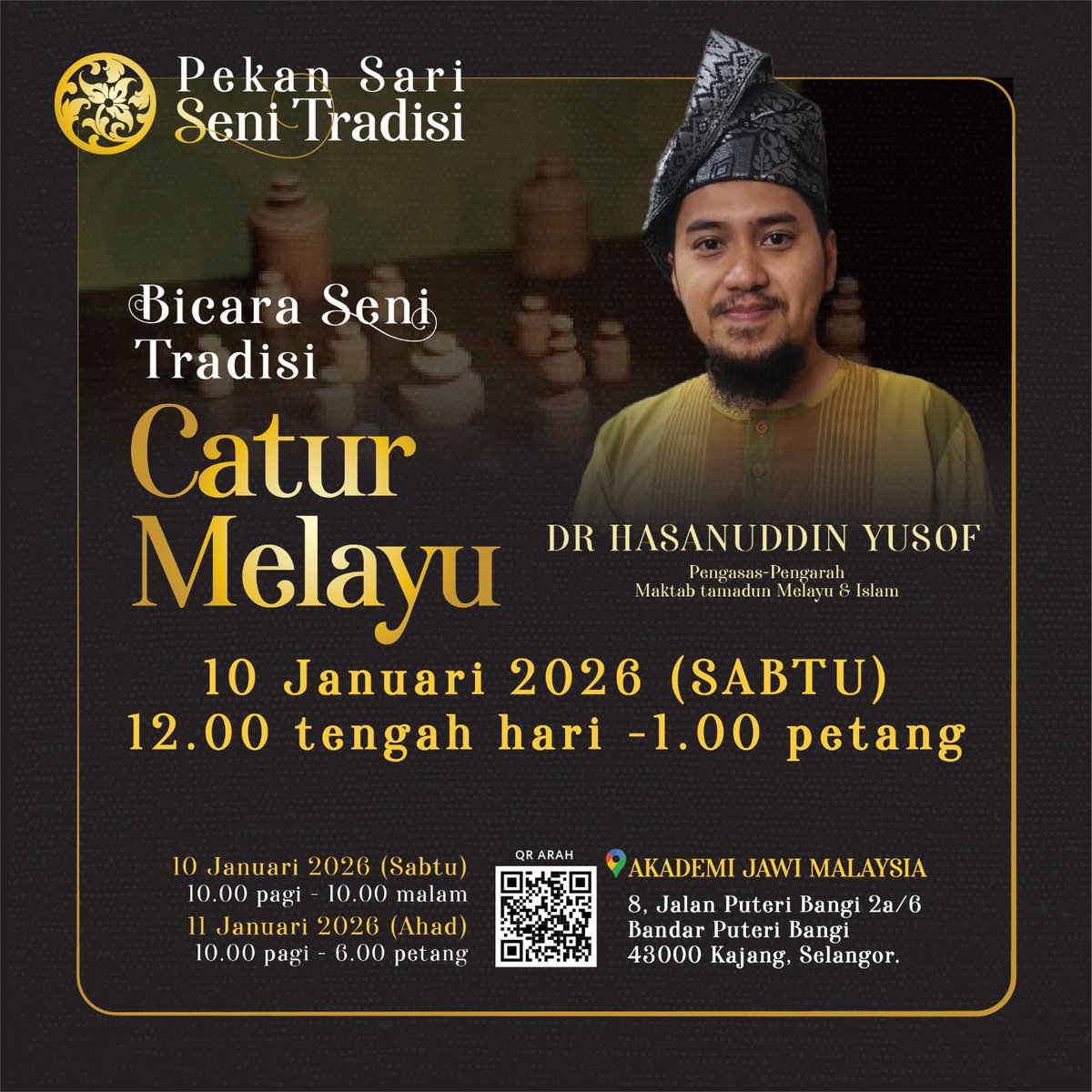 AkademiJawi's tweet photo. Pekan Sari Jawi Tradisi

Acara sebelah pagi
Hari Pertama | Sabtu 10 Januari 2026

10.00-11.00 pagi
Bicara 1. Seni Mengarang Jawi
Muhammad Syukri Rosli

12.00-1.00 petang
Bicara 2. Seni Catur Tradisi Melayu
Dr. Hasanuddin Yusof

Masuk adalah percuma.

#pekansari
#senitradisi https://t.co/NEE3UPo1K5