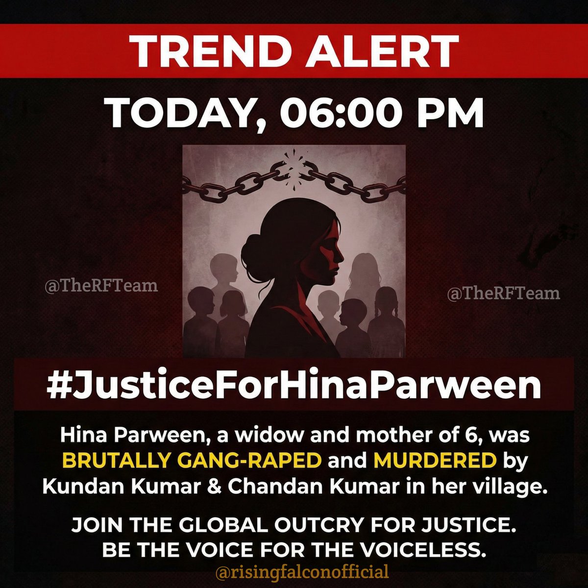 TheRFTeam's tweet photo. TREND ALERT: आज शाम 06:00 बजे!
एक विधवा माँ, 6 अनाथ बच्चे और एक हैवानियत भरी दास्तां।

हिना प्रवीण के साथ जो हुआ, वह मानवता पर कलंक है। कुन्दन कुमार और चन्दन कुमार जैसे दरिंदों को सख्त से सख्त सजा मिलनी चाहिए।

आज शाम 6 बजे, अपनी आवाज़ उठाएं। उस माँ और उन 6 बच्चो�� के लिए न्याय की मांग करें।
Hashtag: #JusticeForHinaParween

समय पर तैयार रहें और ज्यादा से ज्यादा पोस्ट करें।