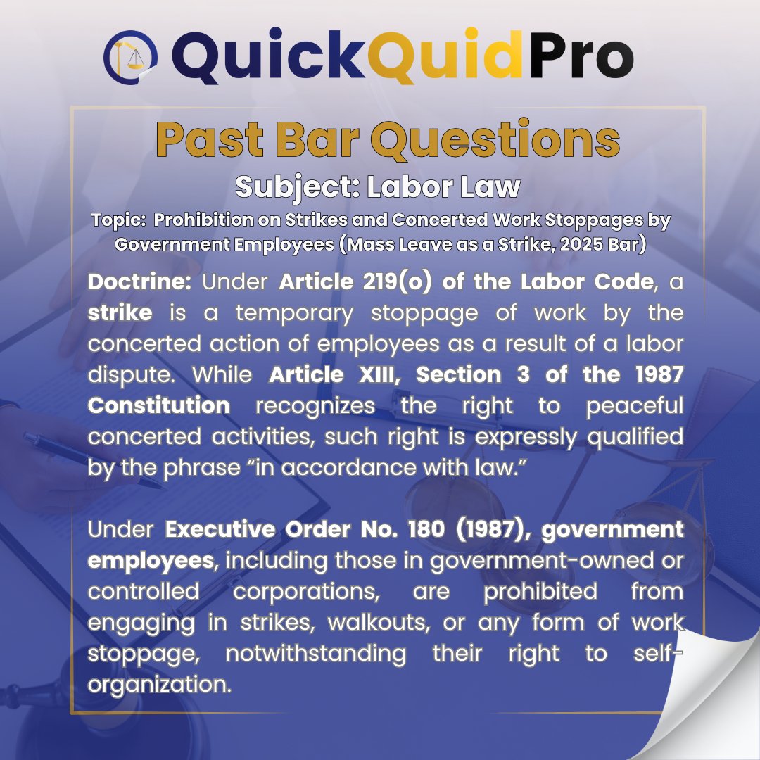 QuickQuid_Pro's tweet image. Past Bar Questions (2025 Bar) ⚖️ LABOR LAW: Prohibition on Strikes and Concerted Work Stoppages by Government Employees (Mass Leave as a Strike) 📖

See more : facebook.com/quickquidproph/ 

#AweSAMbar2026 
#StrivewithHopeandGrit 
#SuccessAchievedthroughMerit 💛