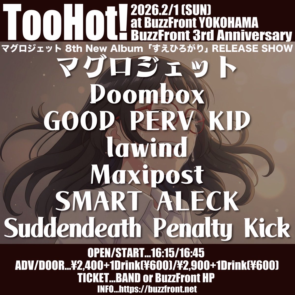 SMART_ALECK_'s tweet photo. 【年明け一発目はこちら⬇️】

2月1日(日)
横浜BuzzFront
"Too Hot!
マグロジェット レコ発"

【出演】
マグロジェット
Doombox
GOOD PERV KID
lawind
Maxipost
Suddendeath Penalty Kick

【開場/開演】
16:15/16:45 
【前売/当日】
¥2,400+1D(¥600)

爆音バズフロでお待ちしてます🔥
遊びましょう💪 https://t.co/Dj1r6RwIxo