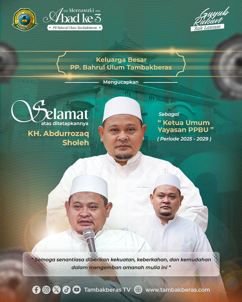 Selamat Dan Sukses
Atas ditetapkannya
*KH. Abdurrozaq Sholeh*
Sebagai *Ketua Umum Yayasan PP. Bahrul Ulum Tambakberas Jombang Periode 2025-2029*

Semoga senantiasa diberikan kekuatan, keberkahan, dan kemudahan dalam mengemban amanah mulia ini.