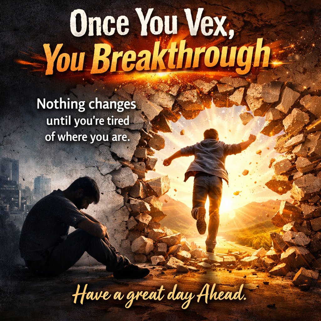 JosephOnaji01's tweet photo. Once you Vex, You breakthrough because Nothing changes until you’re tired of where you are.
Have a great day Ahead. https://t.co/LXuMEoymPk