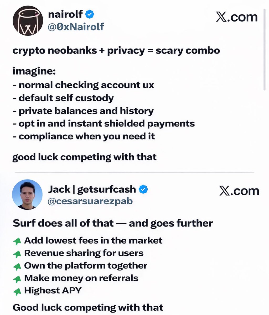 0xNairolf said it clearly crypto neobanks + privacy = a scary combo • checking-account UX •default self-custody •private balances & history  •opt-in shielded payments •compliance when needed $SURF , @Surfcashx is  building exactly