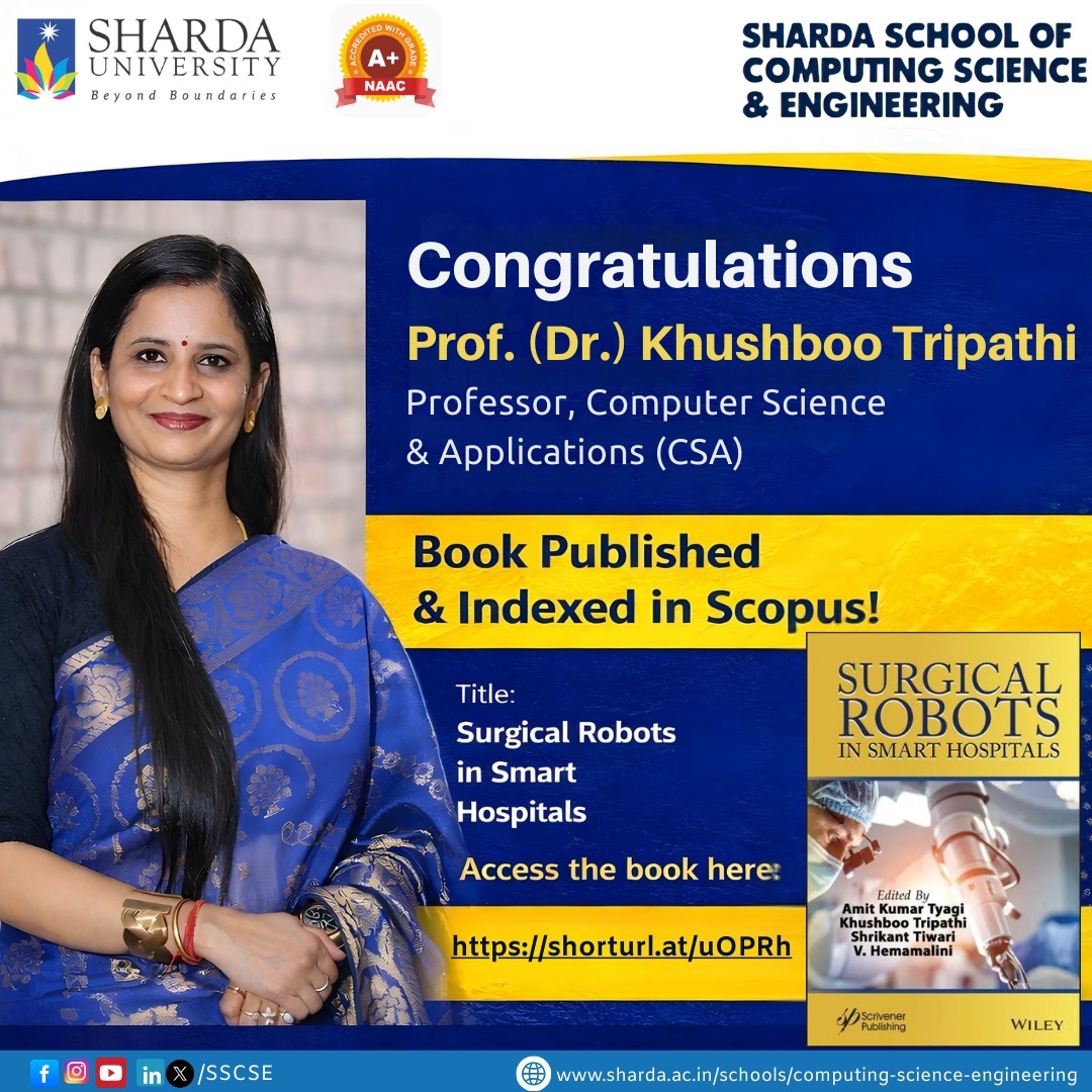ShardaSSCSE's tweet photo. Congratulations to Prof. (Dr.) Khushboo Tripathi on her Scopus-indexed book Surgical Robots in Smart Hospitals, published with Wileyโan important contribution to research, innovation, and academic scholarship at #SSCSE #shardauniversity https://t.co/A4pDpESOXd