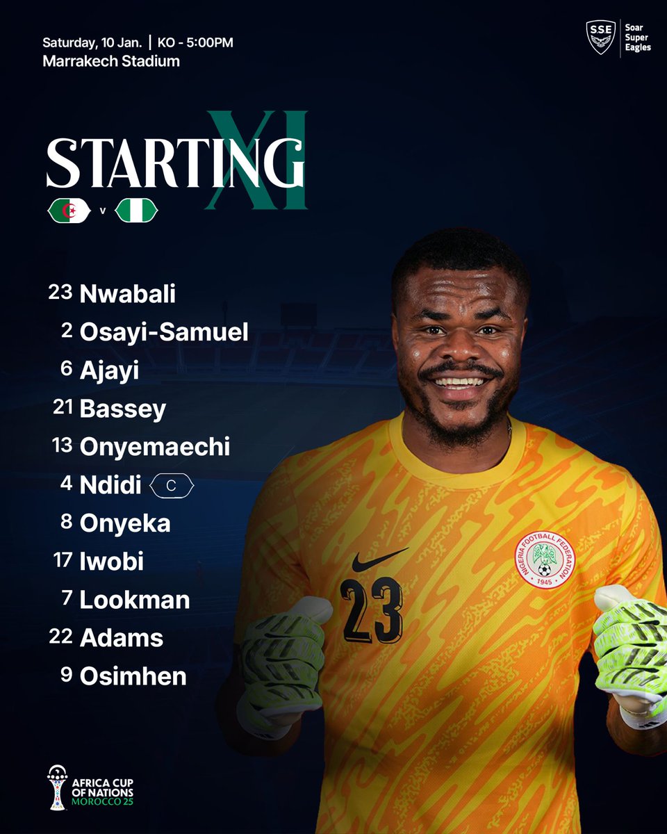 SSE_NGA's tweet image. OFFICIAL: Super Eagles XI vs. Algeria 

#ALGNGA #AFCON2025