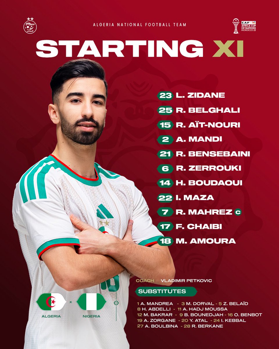 LesVerts's tweet image. Starting XI | التشكيلة الأساسية

 #LesVerts⭐️⭐️ | #123vivalAlgérie🇩🇿| #AFCON2025