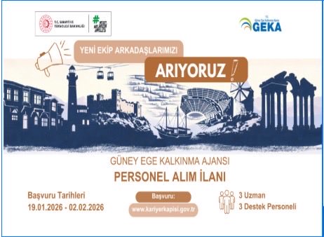 📢 GÜNEY EGE KALKINMA AJANSI (GEKA) PERSONEL ALIMI
Güney Ege Kalkınma Ajansı (GEKA); Aydın, Denizli ve Muğla illerinde görevlendirilmek üzere toplam 6 personel alımı gerçekleştirecektir.
Detaylı ilan metni ve şartlar için geka.gov.tr adresini ziyaret edebilirsiniz .
