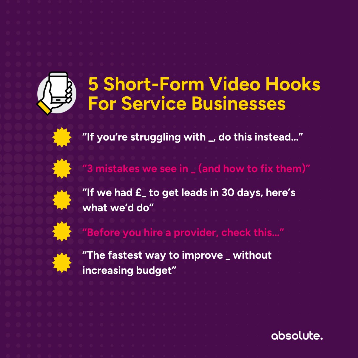 🎥 5 short-form hooks for service brands:

1️⃣ “If you’re struggling with ___, do this instead…”
2️⃣ “3 mistakes in ___ (and how to fix them)”
3️⃣ “What we’d do with £___ to get leads in 30 days”
4️⃣ “Before you hire a provider, check this…”
5️⃣ “Fastest way to improve ___ without