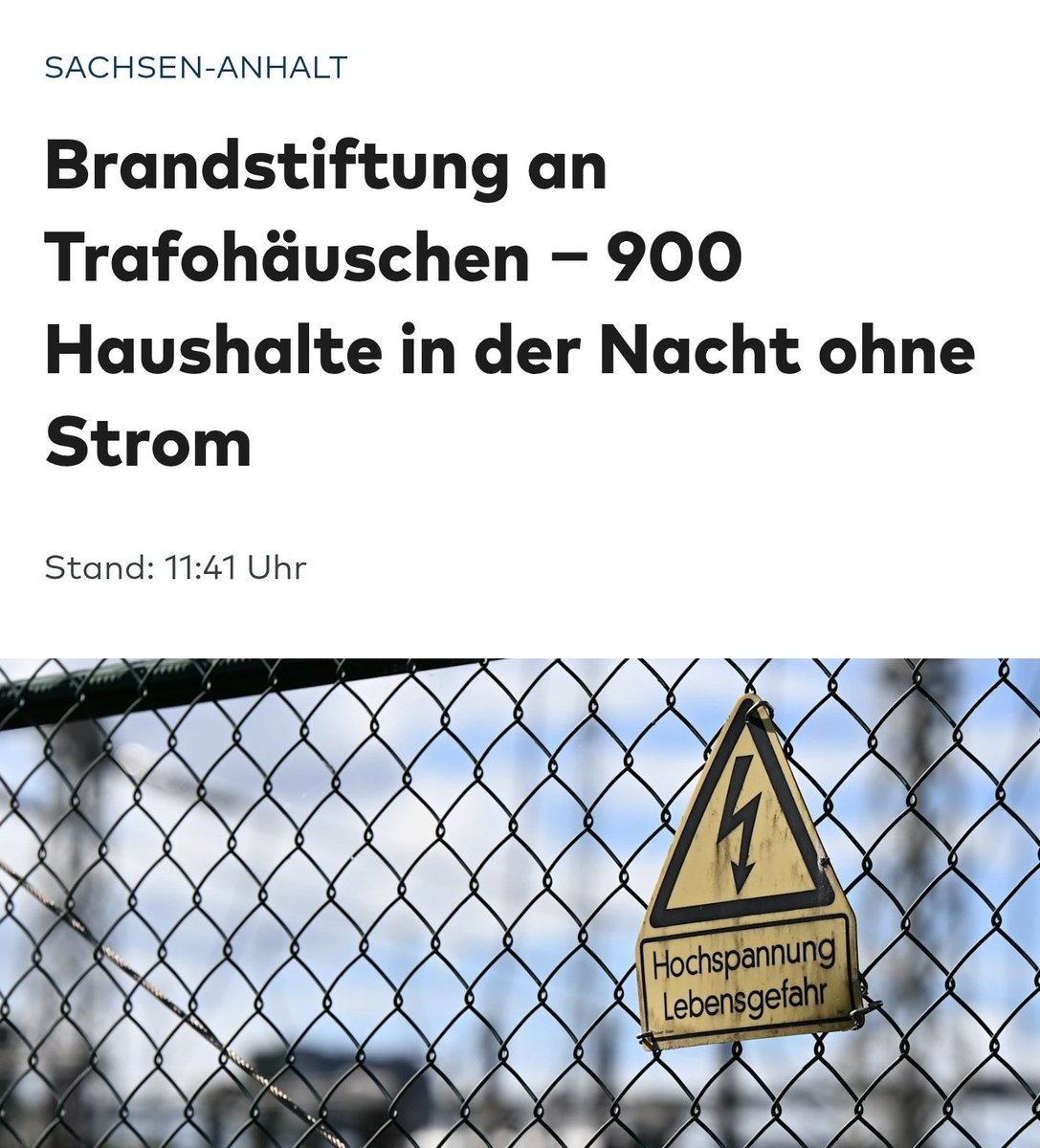 Sachsen-Anhalt:
Unbekannte haben ein Trafohäuschen in Sachsen-Anhalt in Brand gesteckt.

Fast 900 Kunden hatten über Nacht keinen Strom. 

Scheint so, als kommt das Anzünden der Stromversorgung bei den Linken richtig in Mode 🙄
Vielleicht könnte die Politik langsam einmal