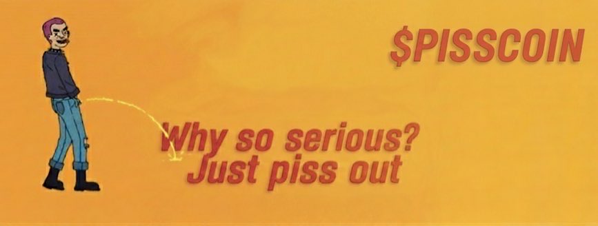 It's not about dev.  
Meme with viral lore.
$PISSCOIN