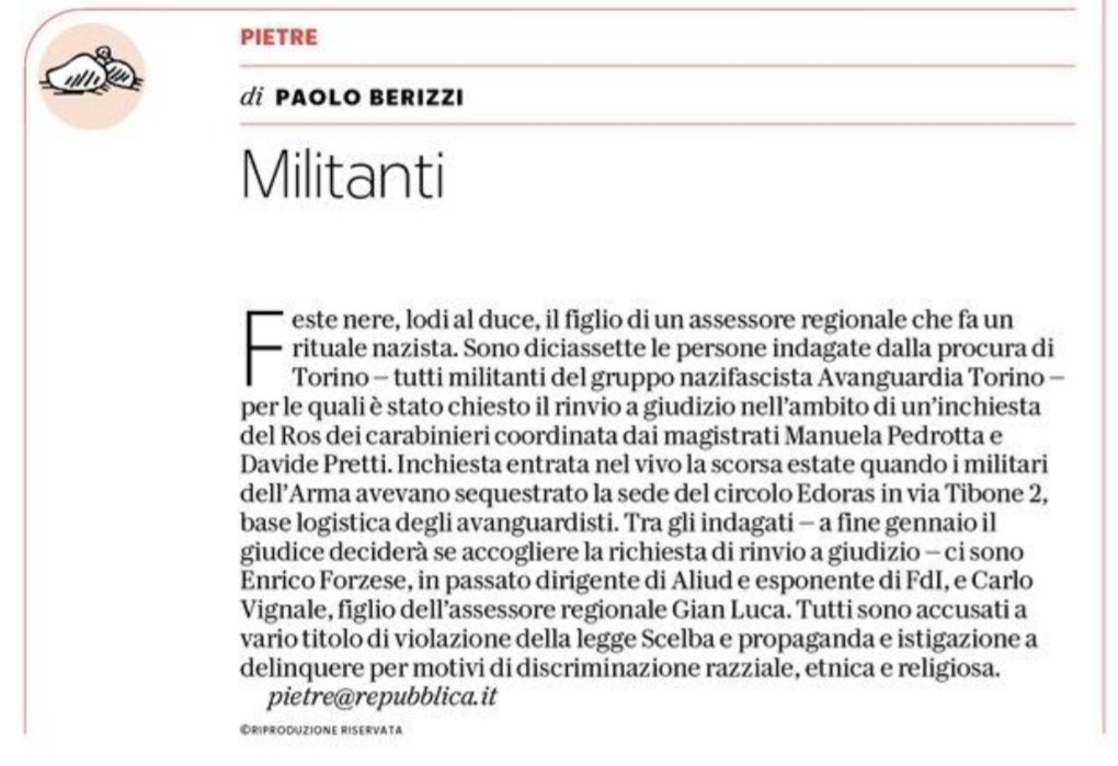 PBerizzi's tweet image. Feste nere, inni al duce, il figlio dell'assessore regionale Gian Luca Vignale che fa un rituale nazista. Richiesta di rinvio a giudizio per 17 militanti del gruppo nazifascista Avanguardia Torino. 

#Pietre 
@repubblica