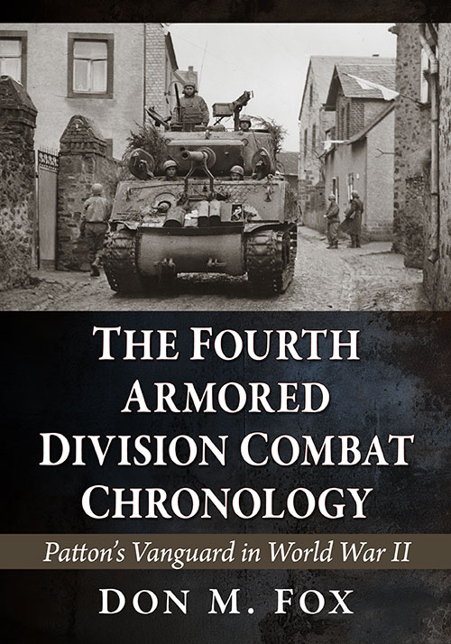 DonMFox's tweet image. The Fourth Armored Division Combat Chronology is now available! Shop at donmfox.com  #WWII #4thArmored #Patton #ArmoredWarfare  #tankers #WorldWar2