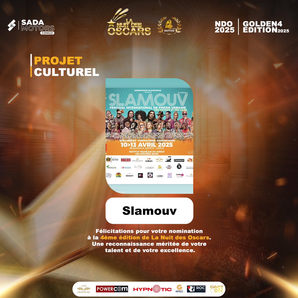 🚨OUVERTURE DES VOTES ! 🚨

Votre FESTIVAL SLAMOUV est nominé à la 4ᵉ édition de La Nuit des Oscars (NDO 2025 – Golden 4 Edition)  dans la catégorie PROJET CULTUREL de l’année .

Lien des votes : dmagazinecg.com/projet-culture…

QUE LE SLAM , S’ENFLAMME 🔥

#Slam