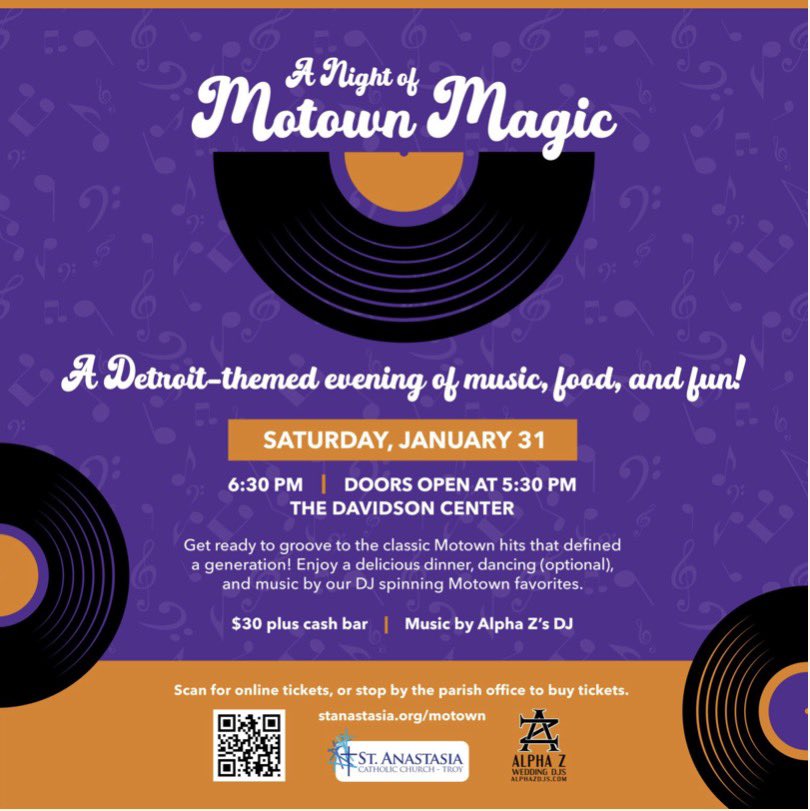 A Detroit/Michigan – themed evening of music, food and fun!
Get ready to groove to the classic Motown hits that defined a generation!

More details are on our website at stanastasia.org/motown 

Tickets are available after Masses this weekend, in our parish office and online.