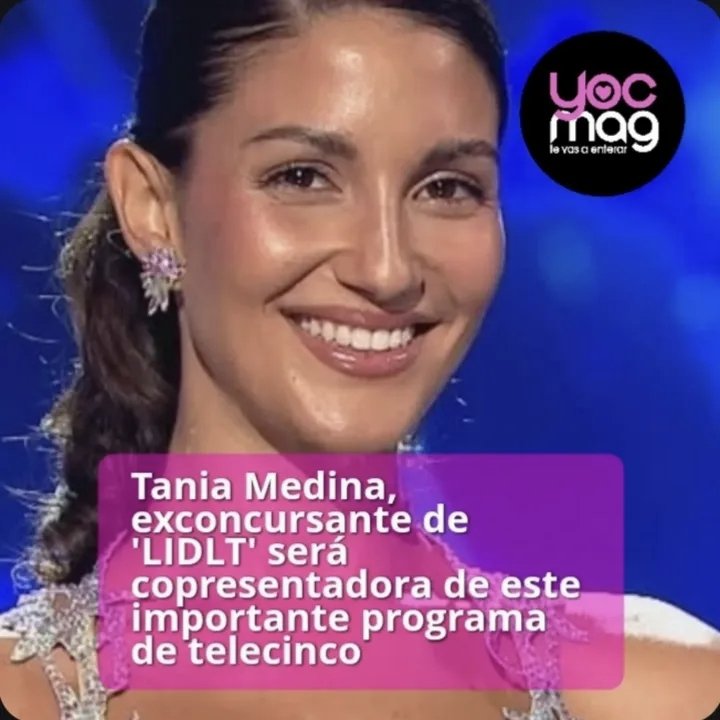 Tania Medina, exconcursante de 'LIDLT' será copresentadora de este importante programa de telecinco yoc-myhyv-entrevistas.blogspot.com/2026/01/tania-…
