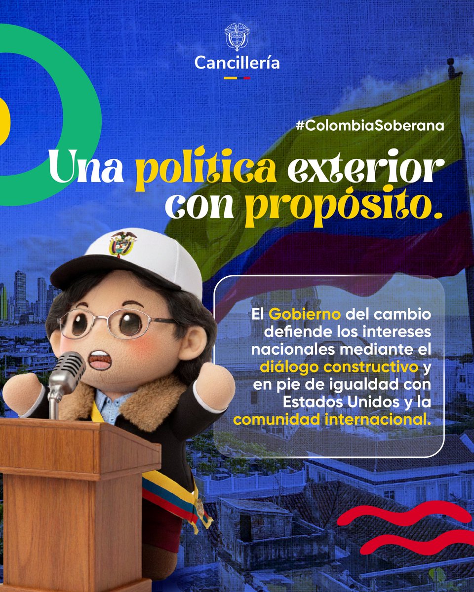Una política exterior con propósito, basada en el diálogo, la igualdad entre Estados y la defensa de los intereses nacionales.
#ColombiaSoberana