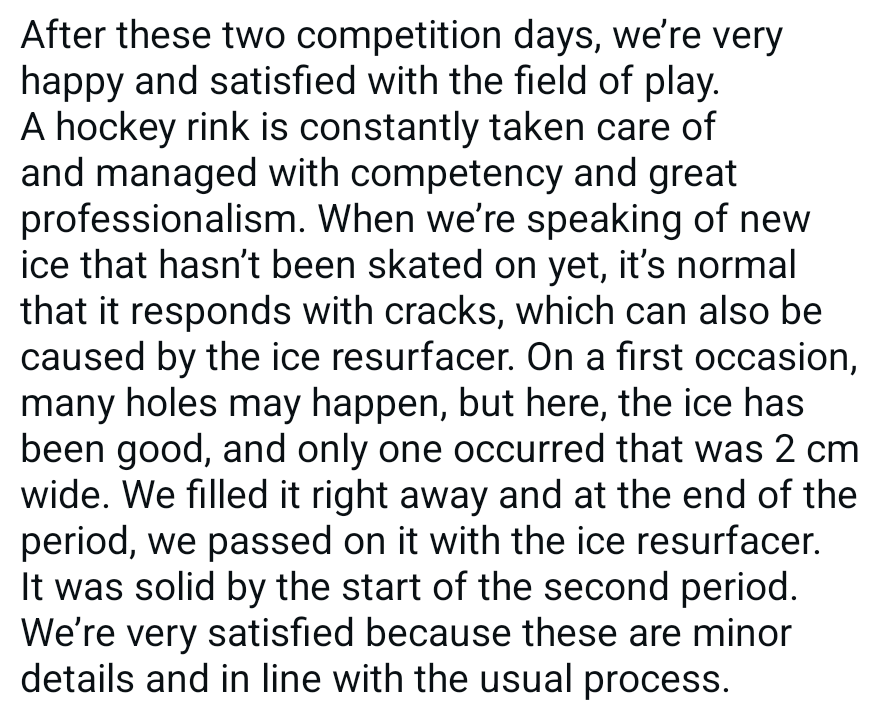 Don Moffatt, the ice master at the Milan Olympic arenas, says in a statement provided by the local organizing committee that he's "happy and satisfied" with the surface so far. He says the hole that appeared during last night's game was "in line with the usual process."