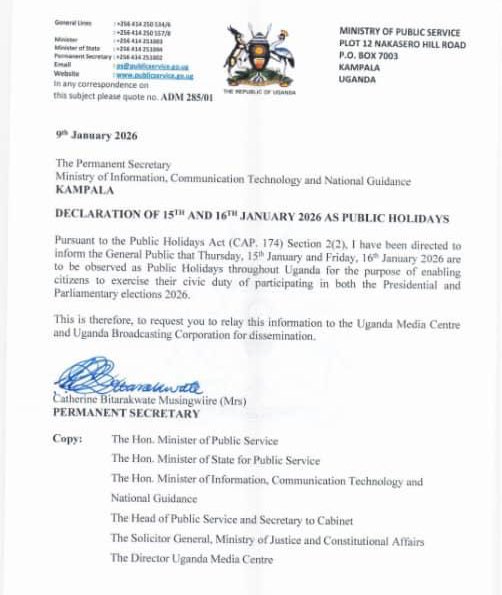 UPDATE: The Ministry of Public Service has confirmed that Thursday, 15th January and Friday, 16th January 2026 will be public holidays nationwide to allow citizens to participate in the Presidential and Parliamentary Elections 2026.