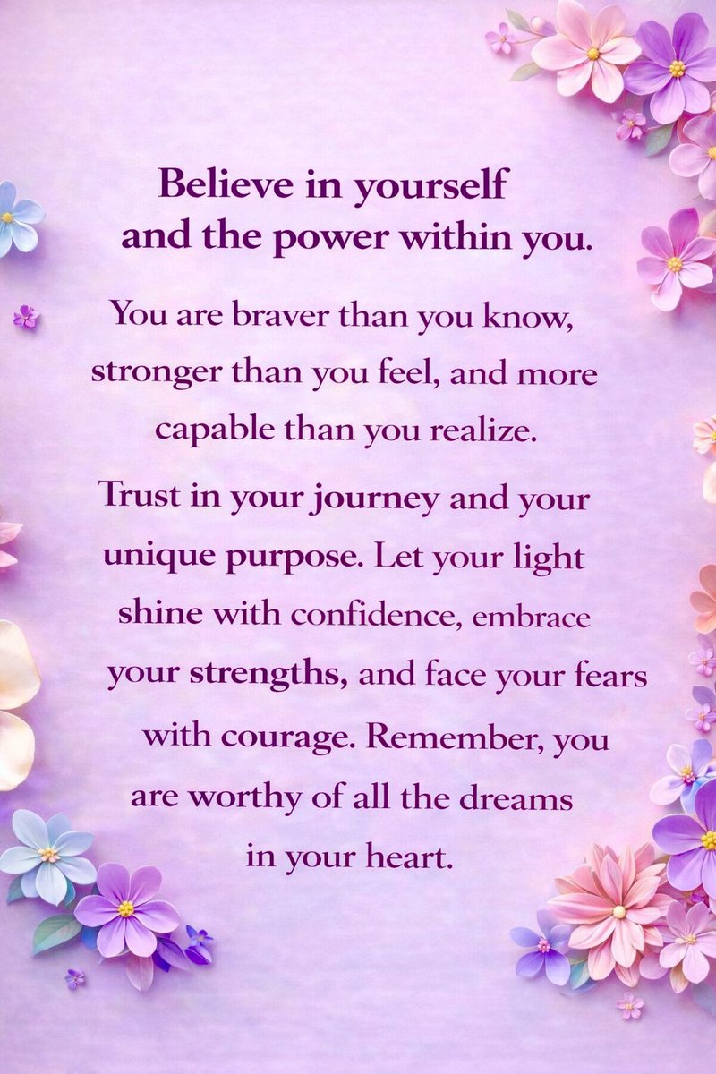 Believe in yourself in the power within you.