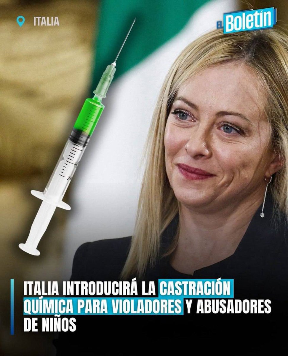 LajeAntonio's tweet photo. 🇮🇹Italia propone la CASTRACION QUÍMICA para VIOLADORES y PEDÓFILOS 

🤔¿ESTAS DE ACUERDO CON LA PATRIOTA GIORGIA MELONI?

1 - SI, totalmente 💯
2 - No, es una LOCURA 🤯 https://t.co/wudEZLYsLd
