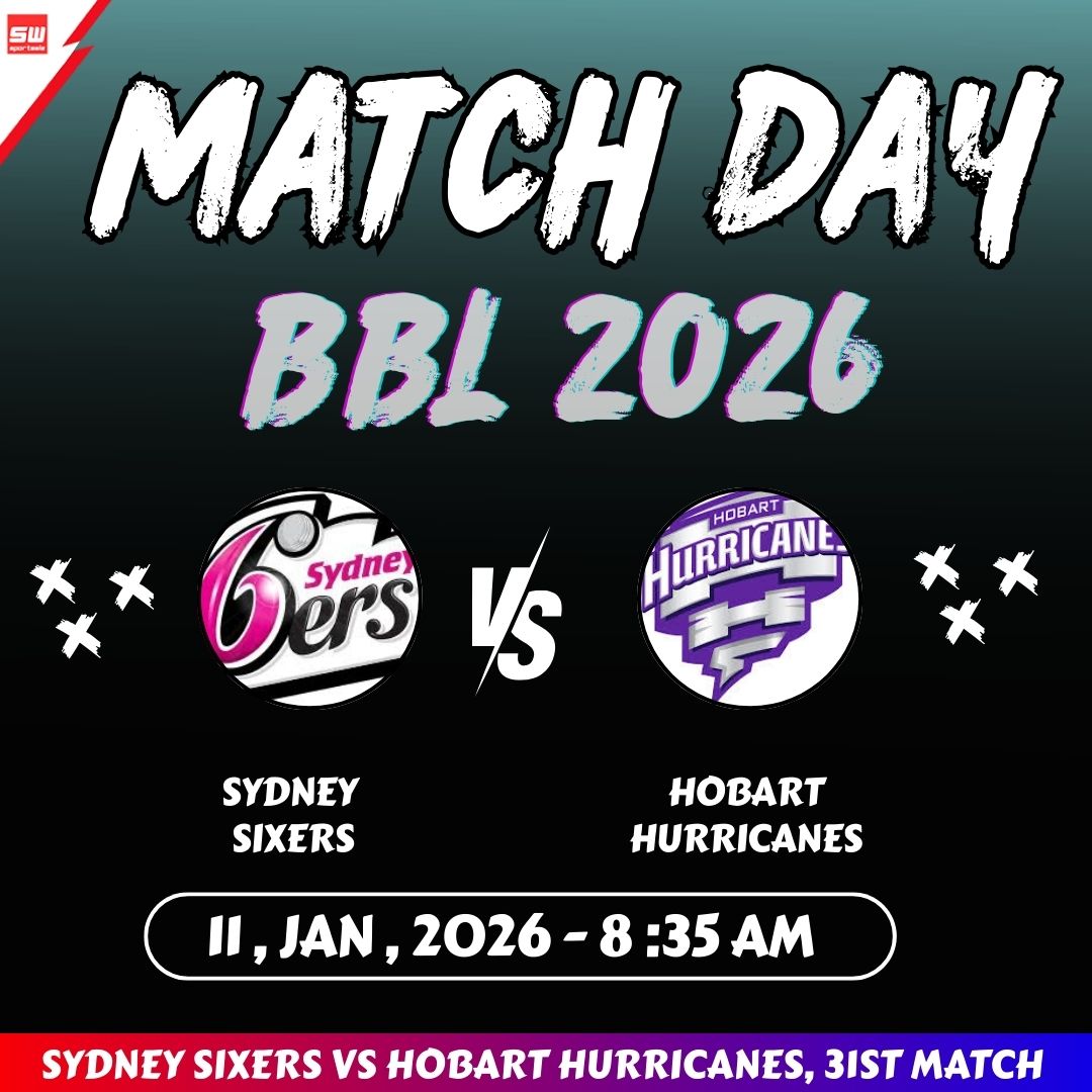 mysportswiz's tweet photo. Sydney Sixers vs Hobart Hurricanes, 31st Match Day !
Start Time : 8:35 PM IST (11/01/2026)
Series: Big Bash League 2025-26
https://t.co/7Wm3X0Tlrs
#NaviMumbai #Lanning #Luka #Algeria #FACup #Rockets #Drew #Suns #Giannis #DanteMoore #WPL2026 #NadineDeKlerk #Indiana #Portland https://t.co/hgWdbyDl38