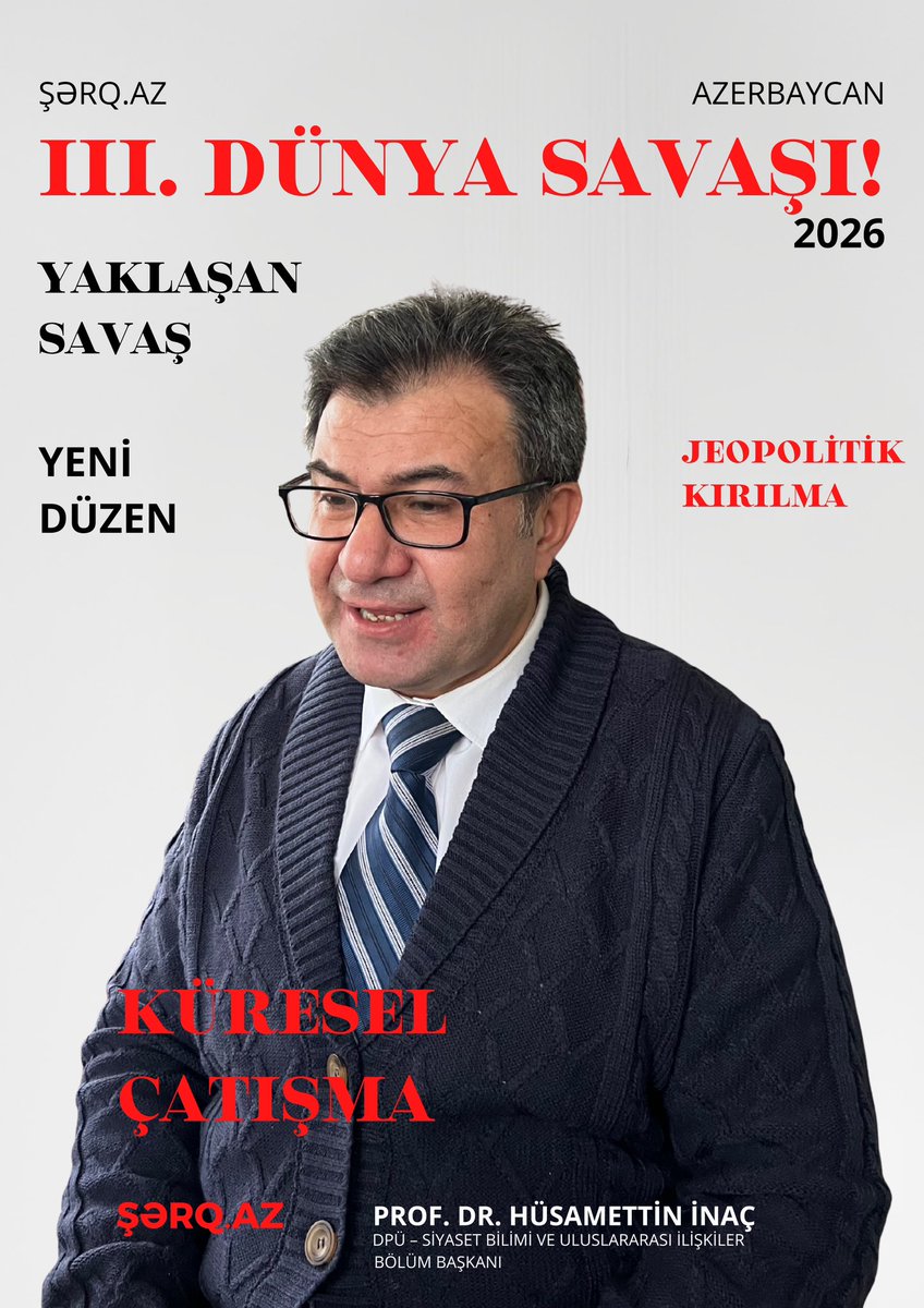 sherg.az/musahibe/husam…

Prof. Dr. Hüsamettin İnaç, III. Dünya Savaşı’nın 2026 yılının sonlarına doğru patlak verme ihtimalinin yüksek olduğu savunulmaktadır. Bu riskin temel nedeni olarak ABD’nin küresel hegemon gücünü giderek kaybetmesi, Rusya ve Çin’in ise mevcut düzen içinde